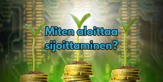 Miten aloittaa sijoittaminen?