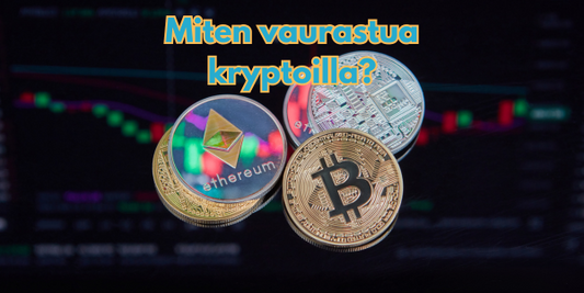 Miten vaurastua kryptoilla?