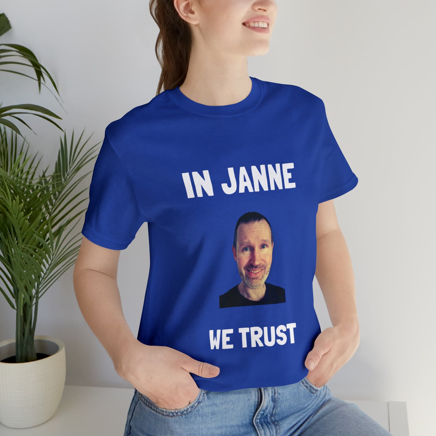 In Janne we trust t-paita