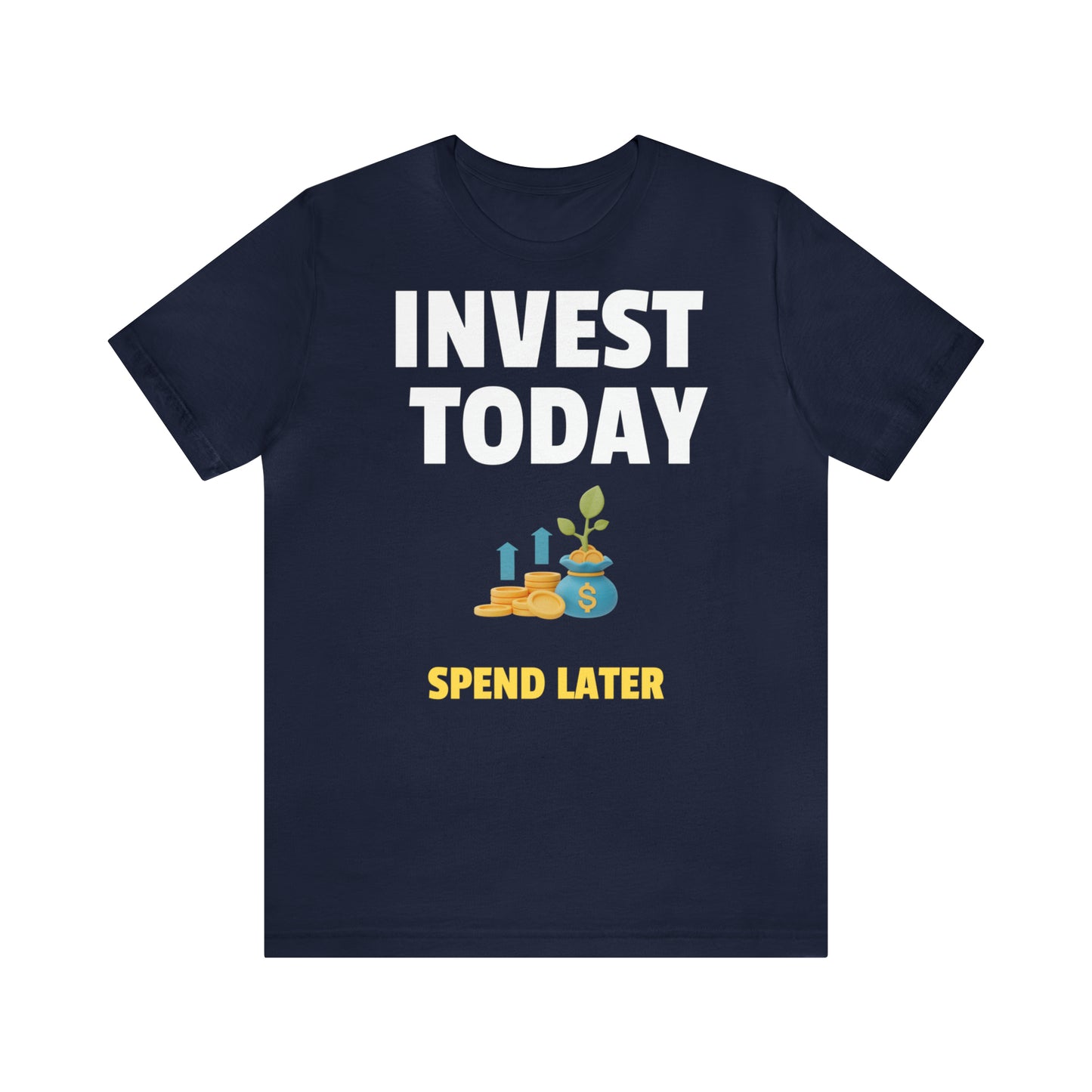 Invest today t-paita