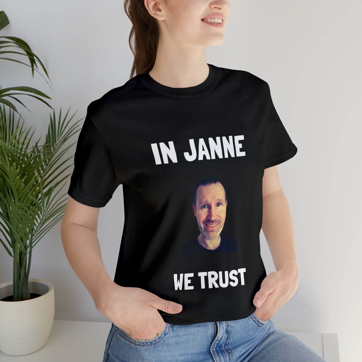 In Janne we trust t-paita