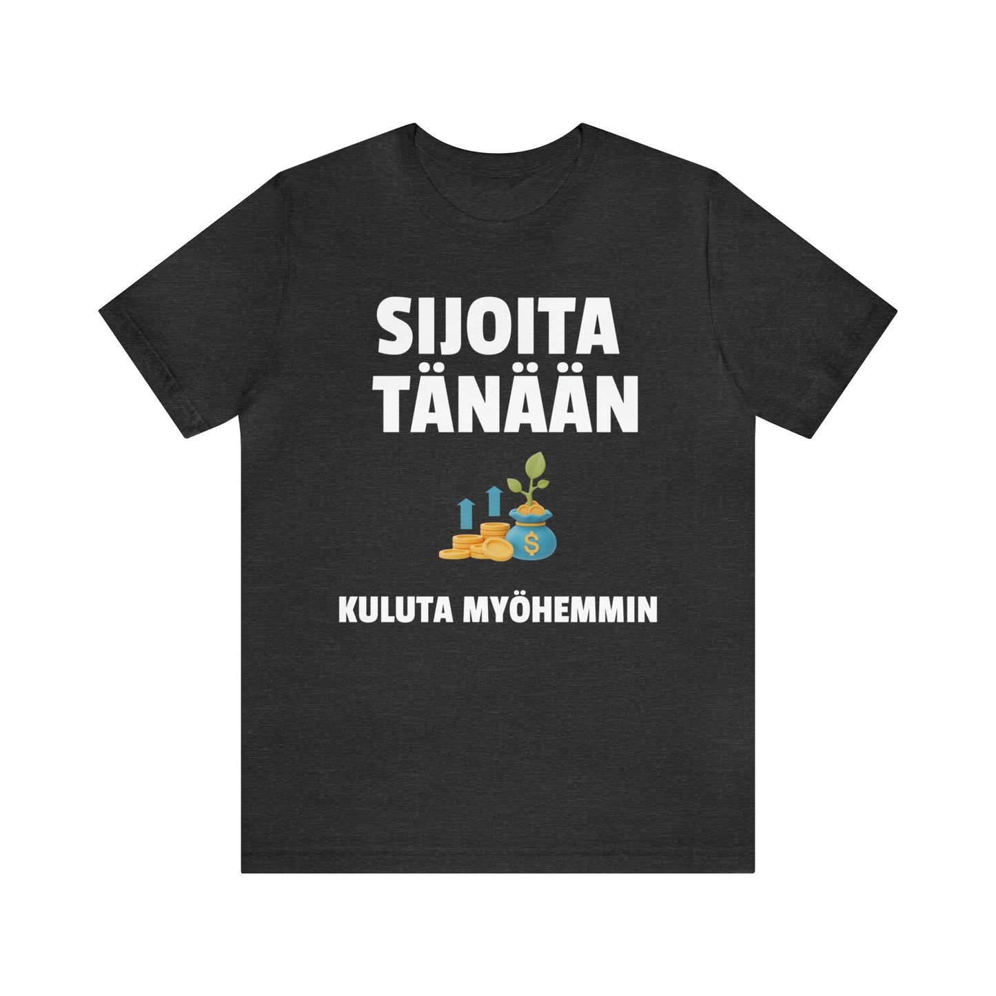 Sijoita tänään T-paita