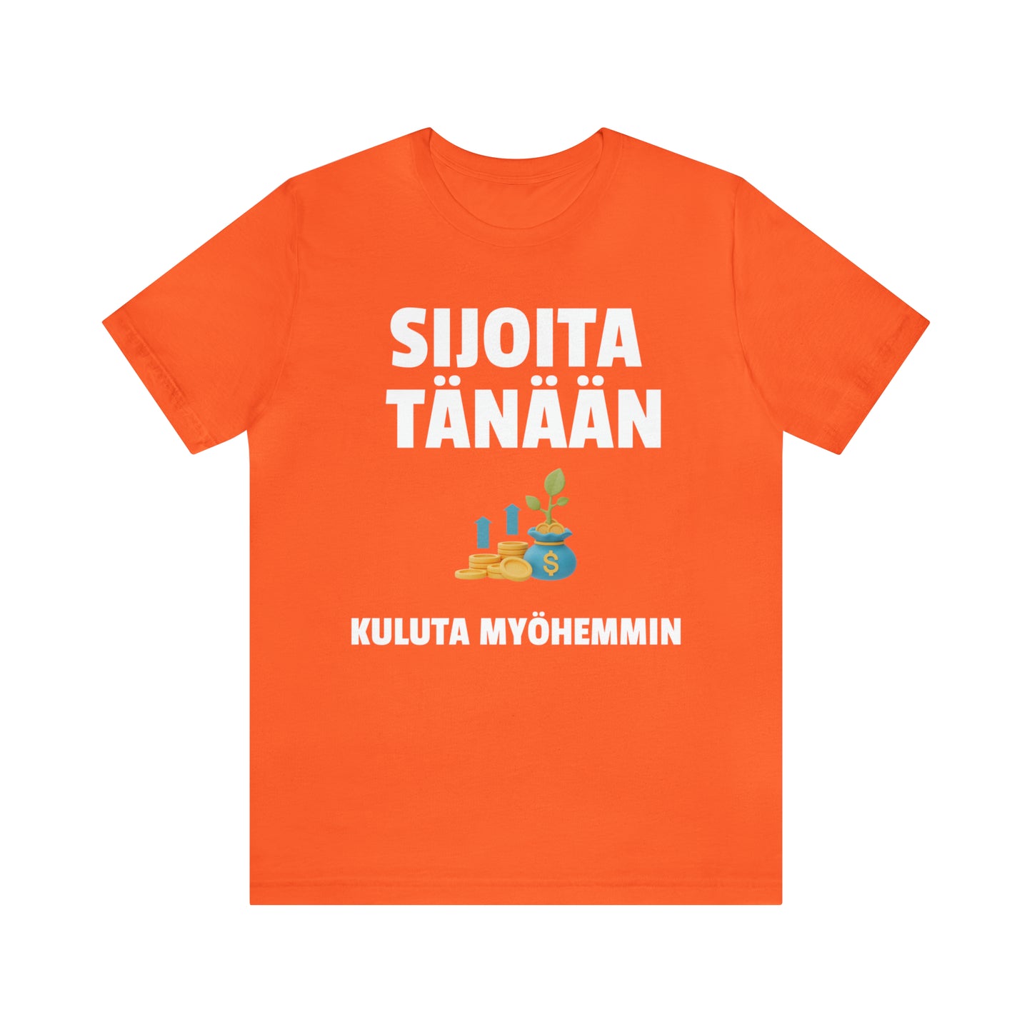 Sijoita tänään T-paita